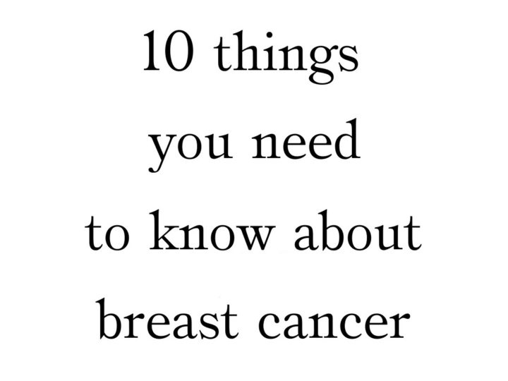 10 things you need to know about reducing your risk of breast cancer